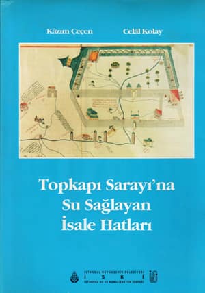 Topkapi Sarayi'na Su Saglayan Isale Hatlari