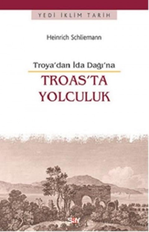 Troya'dan Ida Dagi'na Troas'ta Yolculuk