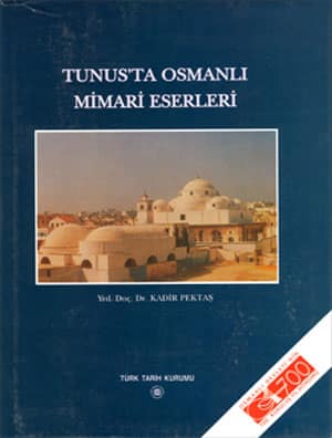 Tunus'ta Osmanli Mimari Eserleri