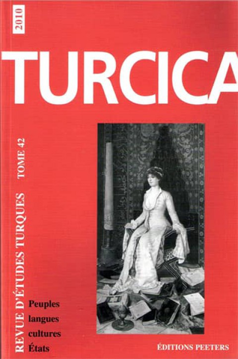 Turcica, revue d'études turques. Tome 42