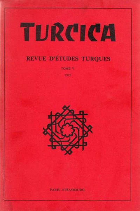 Turcica, revue d'études turques. Tome V 1975