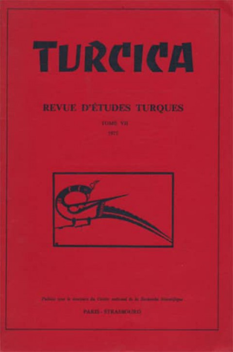 Turcica, revue d'études turques. Tome VII 1975