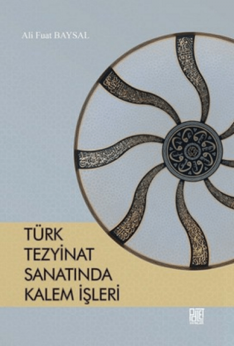 Turk Tezyinat Sanatinda Kalem Isleri