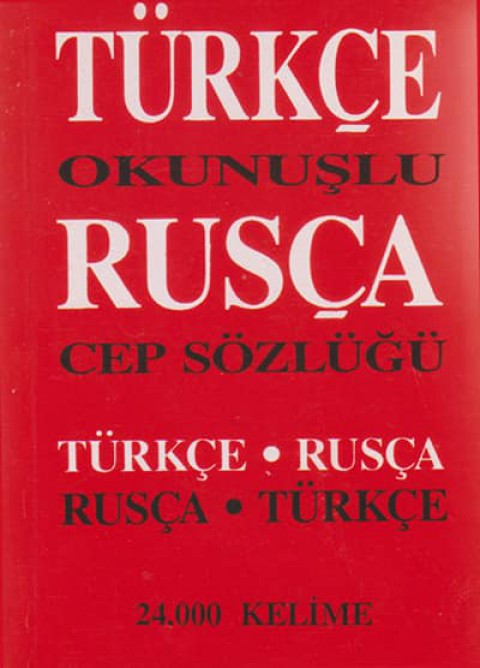 Türkçe Okunuslu Rusca Cep Sozlugu - Turkce-Rusça/Rusça-Turkce