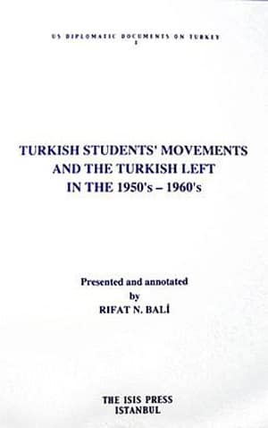 Turkish Students&#39; Movements and the Turkish Left in the 1950s-1960s