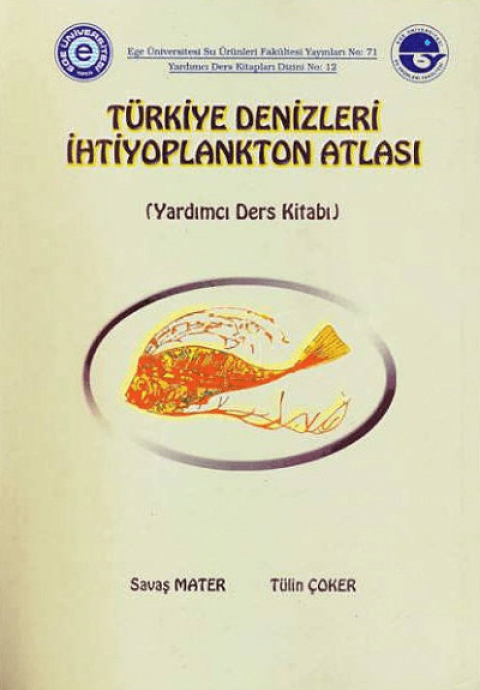 Turkiye Denizleri Ihtiyoplankton Atlasi