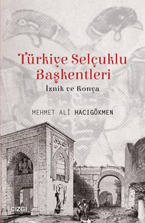 Turkiye Selcuklu Baskentleri (İznik ve Konya)
