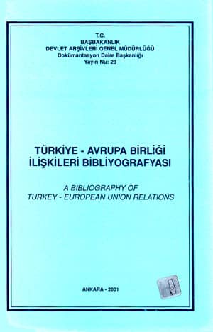 A Bibliography of Turkey - European Union Relations