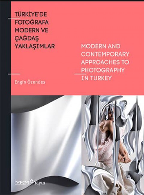 Modern and Contemporary Approaches to Photography in Turkey