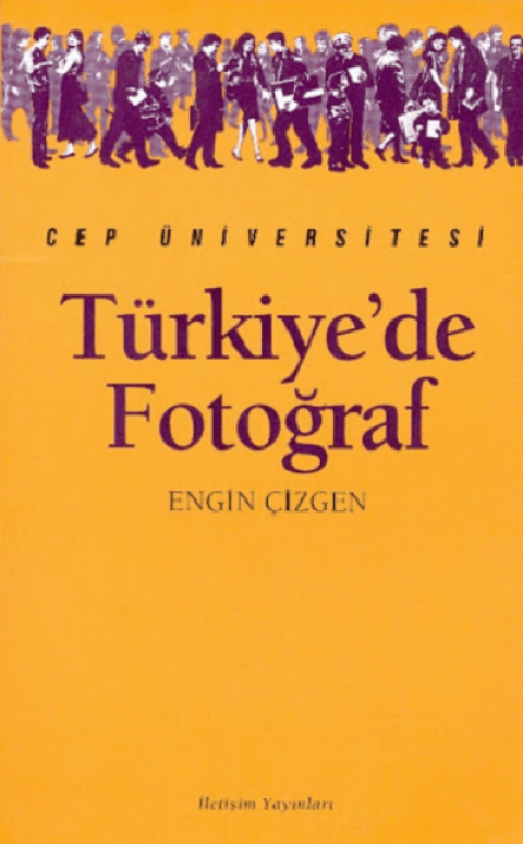 Cep Universitesi. Turkiye'de Fotograf