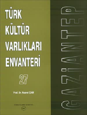 Turk Kultur Varliklari Envanteri 27 Gaziantep