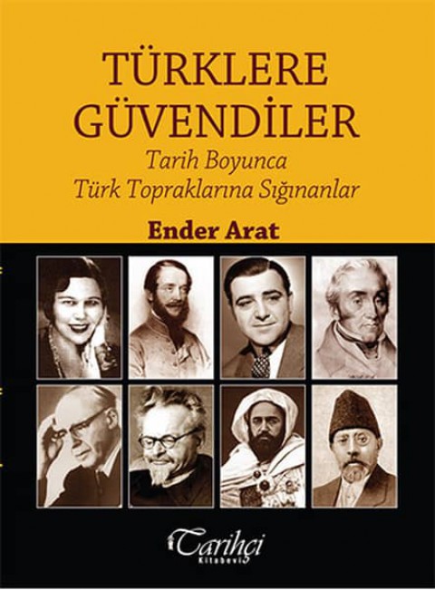 Turklere Guvendiler. Tarih Boyunca Turk Topraklarina Siginanlar