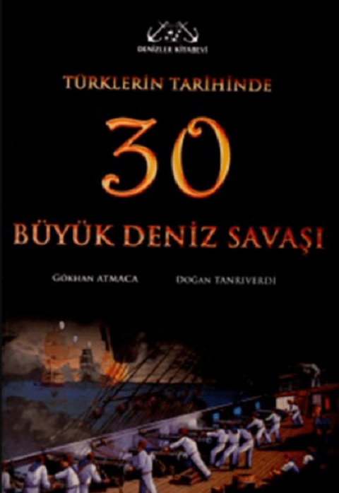 Turklerin Tarihinde 30 Buyuk Deniz Savasi