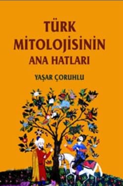 Turk Mitolojisinin Anahatlari