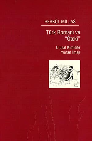 Turk Romani ve 'Oteki' Ulusal Kimlikte Yunan Imajı