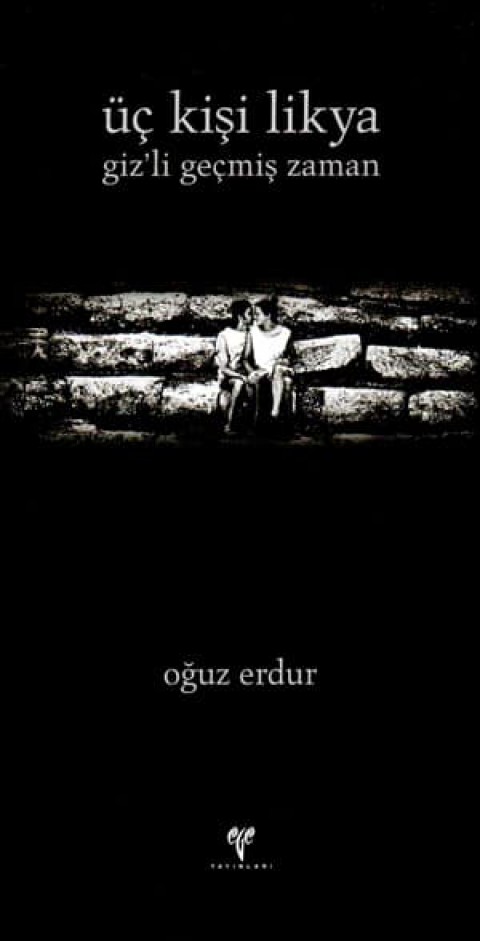 Uc Kisi Likya. giz'li gecmis zaman