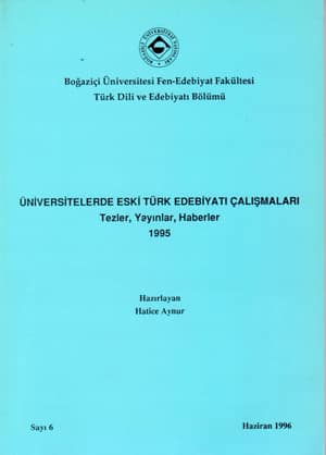 Universitelerde Eski Turk Edebiyati Calismalari Tezler, Yayinlar, Haberler 1995
