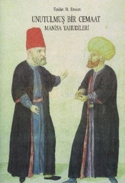 Unutulmus Bir Cemaat. Manisa Yahudileri