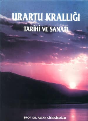 Urartu Kralligii Tarihi ve Sanati