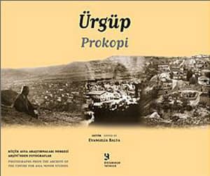 Prokopi. Photographs from the Archive of the Centre for Asia Minor Studies / Urgup. Kucuk Asya Arastirmalari Merkezi Arsivi'nden Fotograflar