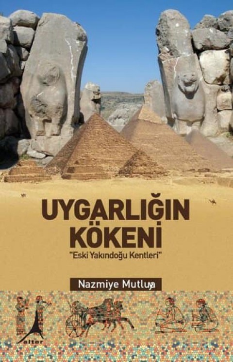 Uygarligin Kokeni. Eski Yakindogu Kentleri