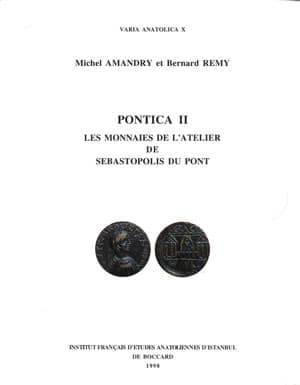 Pontica II. Les Monnaines de L'Atelier de Sebastopolis du Pont