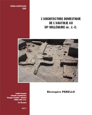 l&#39;Architecture domestique de l&#39;Anatolie au IIIe millénaire av. J.-C.