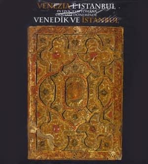 Venezia e Istanbul in Epoca Ottomana / Osmanli Doneminde Venedik ve Istanbul