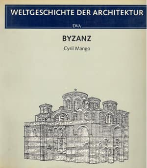 Weltgeschichte der Architektur: Byzanz