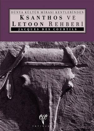 Ksanthos ve Letoon Rehberi - Dünya Kültür Mirası Kentlerinden