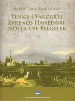 Yenice-i Vardar'li Evrenos Hanedani. Notlar ve Belgeler