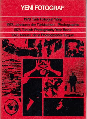 Yeni Fotoğraf. 1978 Turk Fotograf Yilligi / 1978 Jahrbuch der Türkischen Photographie / 1978 Turkish Photography Year Book / 1978 Annuel de la Photographie Turque
