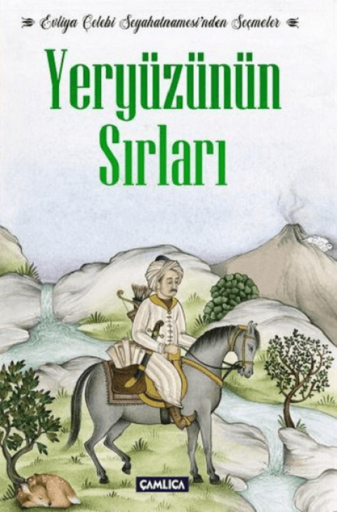Evliya Celebi Seyahatnamesi'nden Secmeler. Yeryuzunun Sirlari