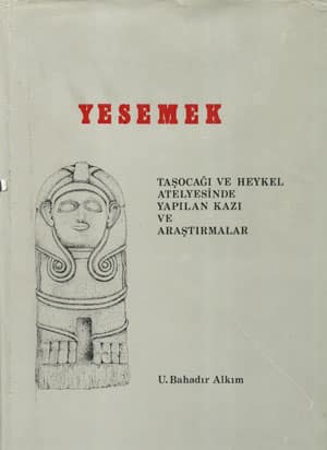 Yesemek Tasocagi ve Heykel Atelyesinde Yapilan Kazi ve Arastirmalar