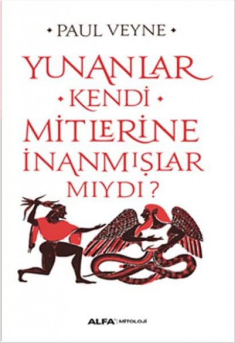Yunanlar Kendi Mitlerine Inanmislar Miydi?