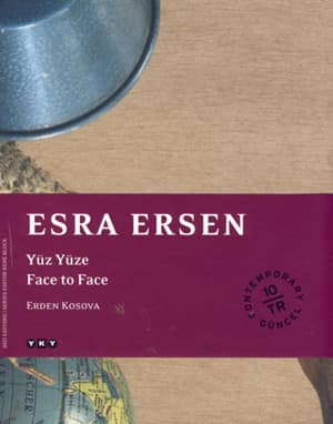 Esra Ersen. Face to Face / Yuz Yuze