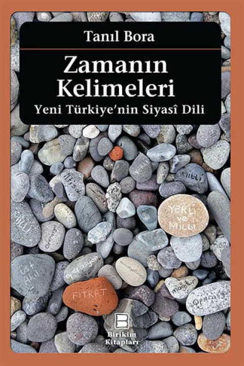 Zamanin Kelimeleri. Yeni Turkiye'nin Siyasi Dili