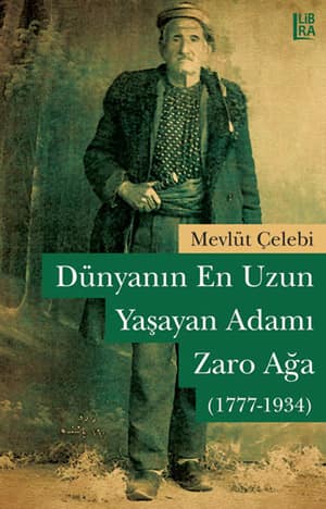 Dunyanin En Uzun Yasayan Adami. Zaro Aga (1777-1934)