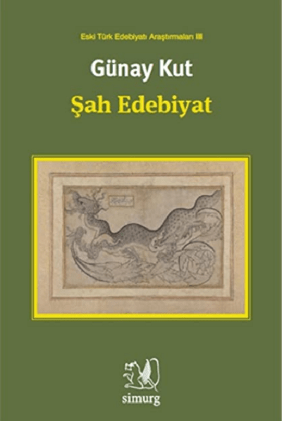 Sah Edebiyat: Eski Turk Edebiyati Arastirmalari 3