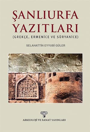 Sanliurfa Yazıtlari (Grekce, Ermenice ve Suryanice)