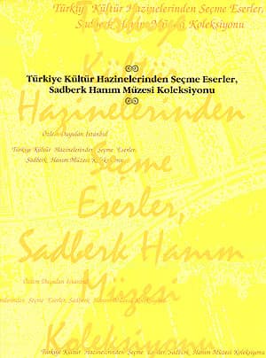 Turkiye Kultur Hazinelerinden Secme Eserler Sadberk Hanim Muzesi Koleksiyonu