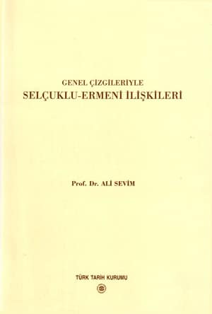 Genel Cizgileriyle Selcuklu-Ermeni Iliskileri