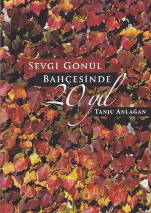 Sevgi Gonul Bahcesinde 20 Yil