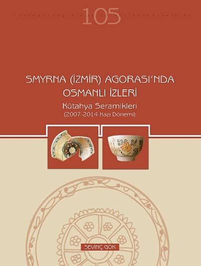 Smyrna (Izmir) Agorasi'nda Osmanli Izleri