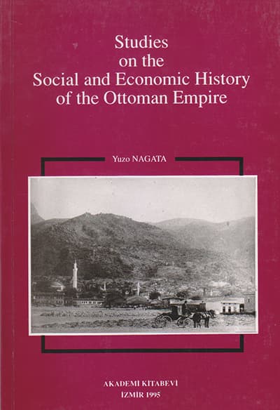 Studies on the Social and Economic History of the Ottoman Empire