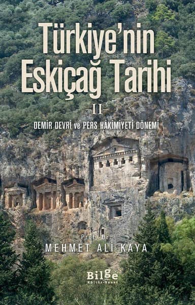 Turkiye'nin Eskicag Tarihi 2 - Demir Devri ve Pers Hakimiyeti Donemi