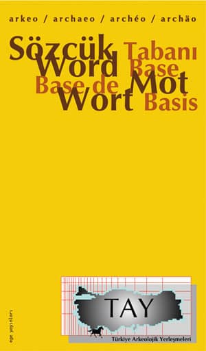Arkeo Sozcuk Tabani / Archaeo Word Base / Archéo Base De Mot / Archaeo Wort Basis