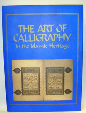 The Art of Calligraphy in the Islamic Heritage