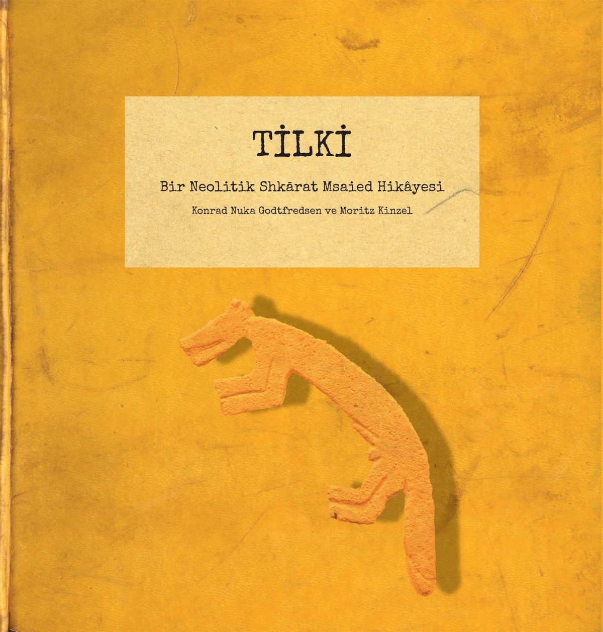 Tilki - Bir Neolitik Shkarat Msaied Hikayesi