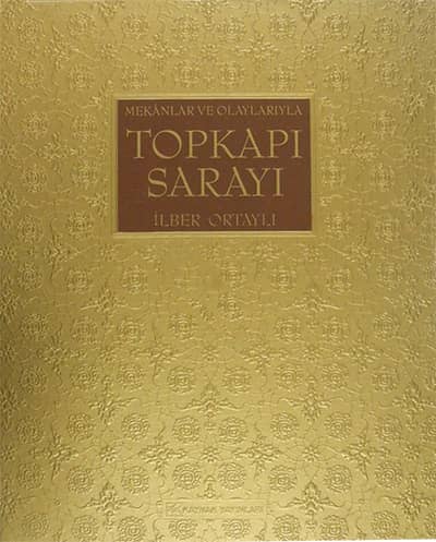 Mekanlar ve Olaylariyla Topkapi Sarayi (with DVD)
